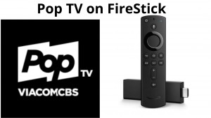 How to get Pop TV App on FireStick? [Updated 2022]