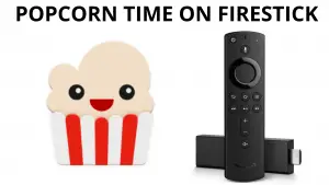 How to Download and Install Popcorn Time on Firestick?