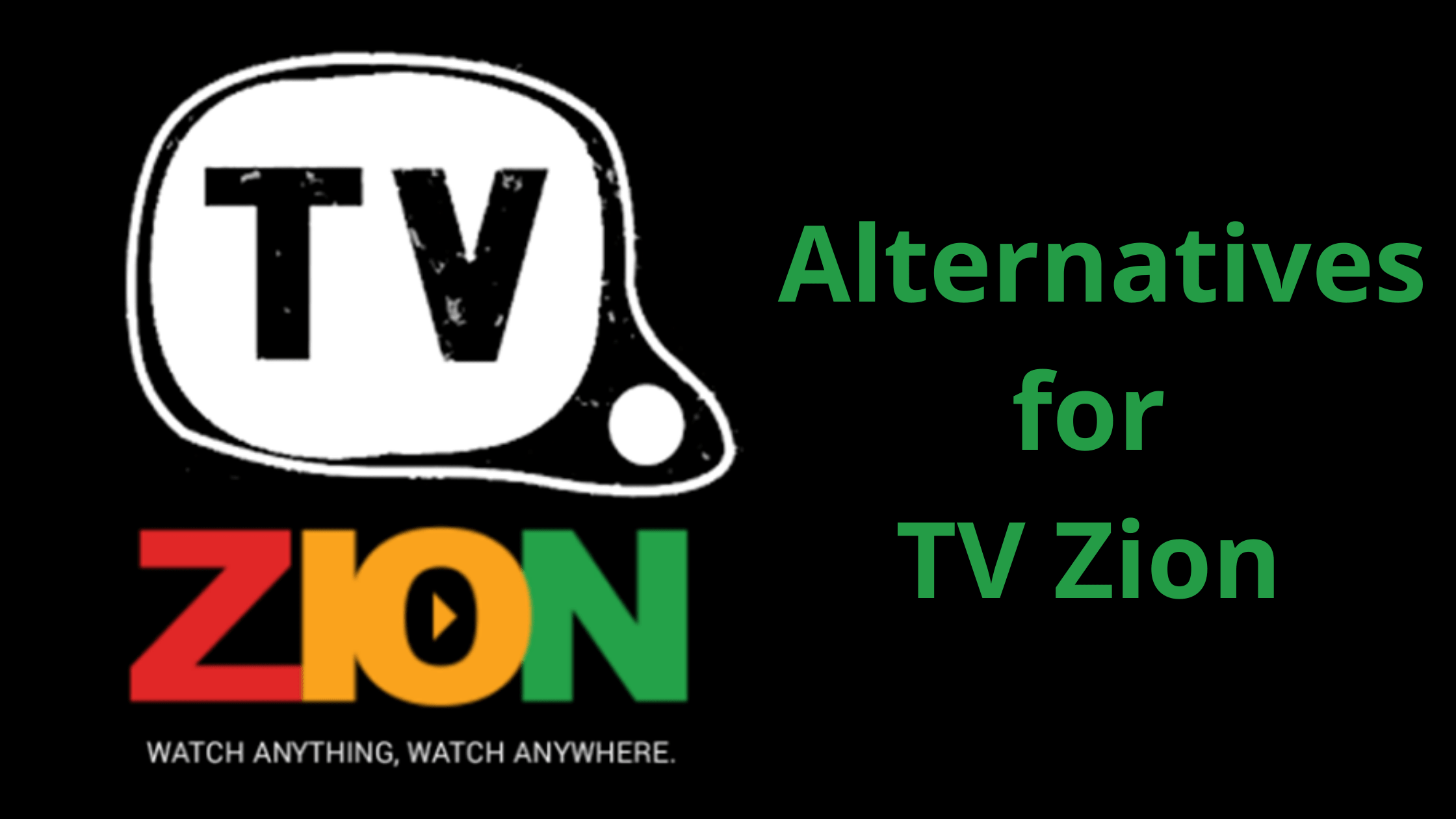 TV Zion Alternatives