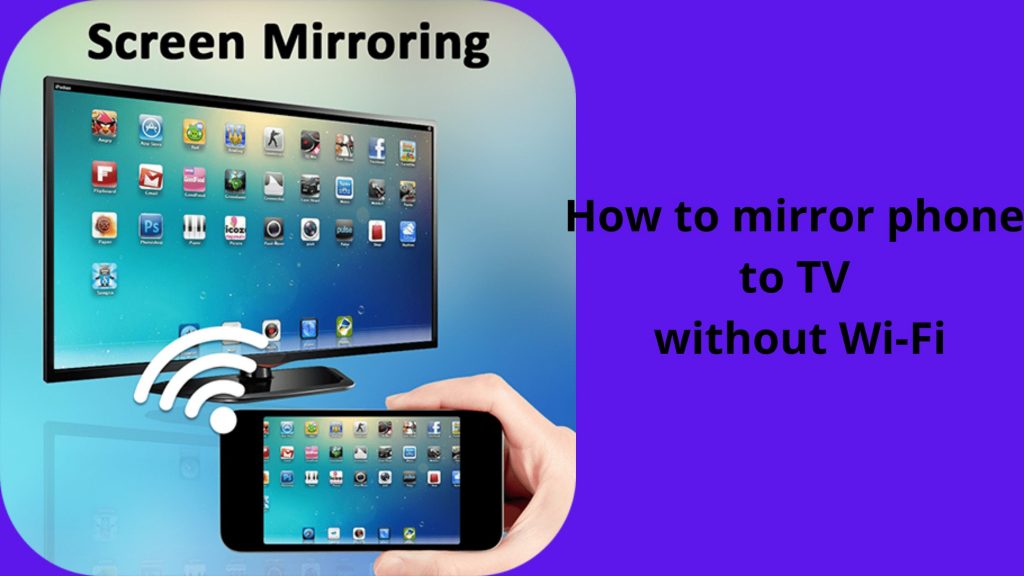 mirror phone to Tv without Wi-Fi