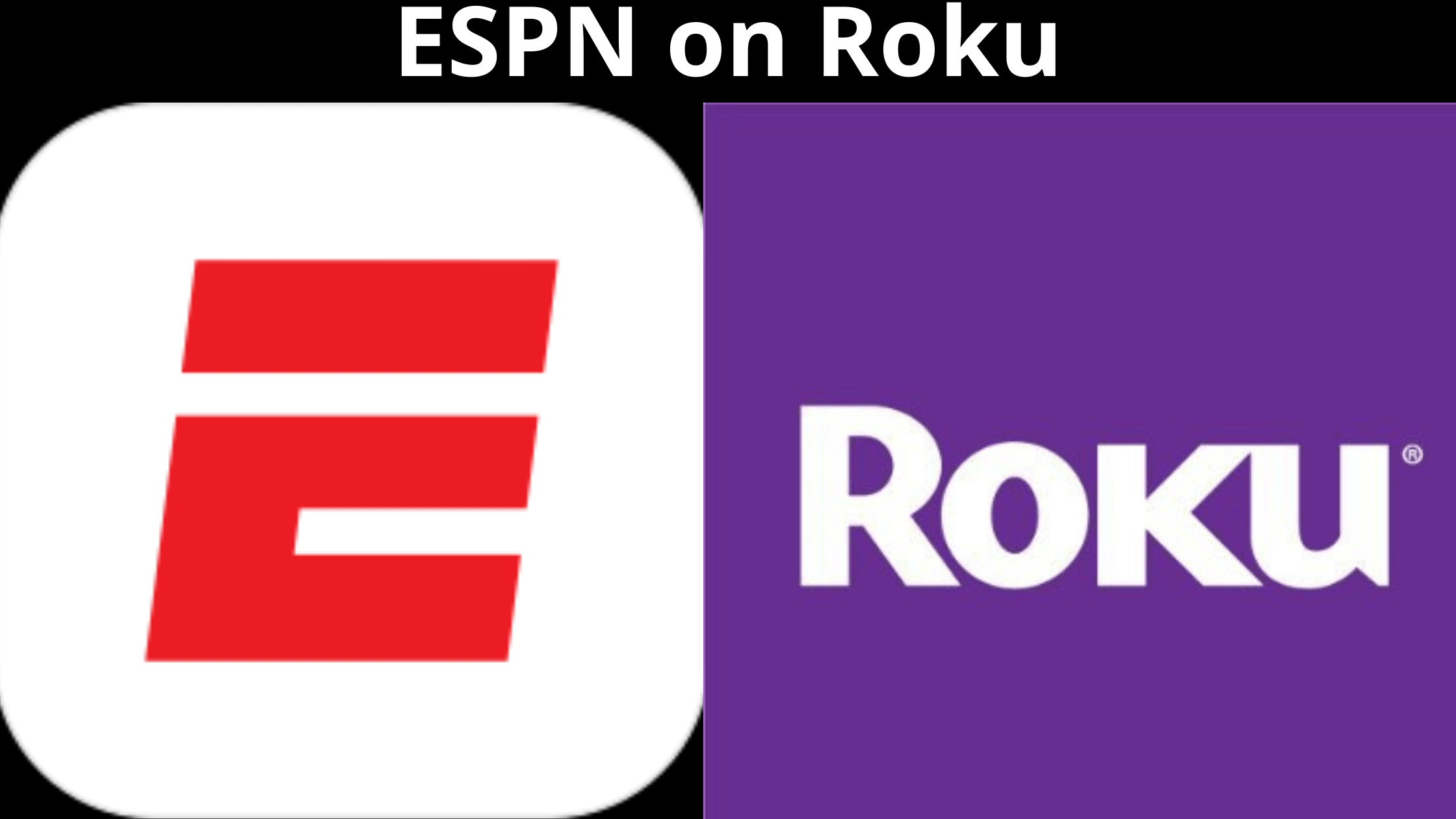 how-to-install-espn-on-roku-2023-live-sports-apps-for-smart-tv