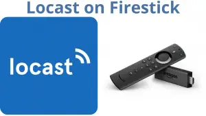 How to Install Locast on Firestick?