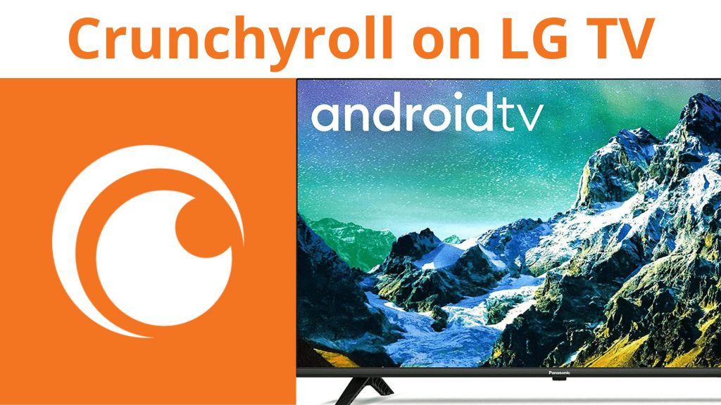 Crunchyroll on LG TV