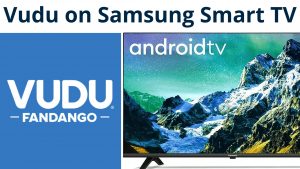 How to Install Vudu on Samsung Smart TV: Simple Guide in 2021