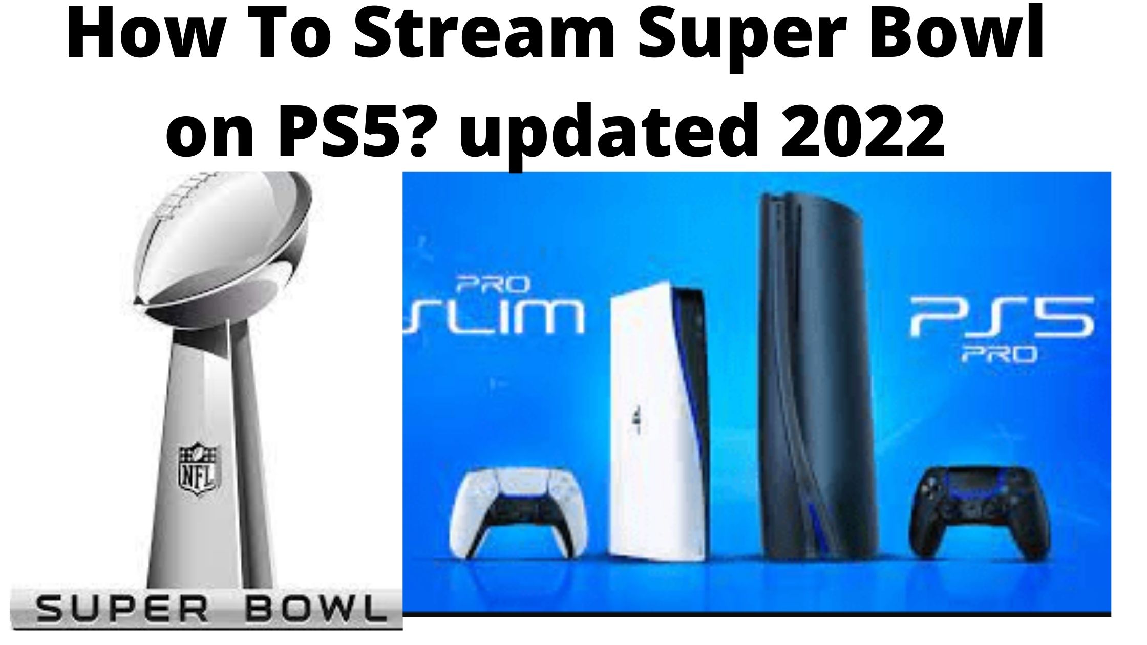 How To Stream Super Bowl on PS5? updated 2022