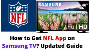 How to Get NFL App on Samsung TV? [NFL 2022-23]