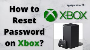 How to Reset Password on Xbox?Microsoft Password