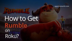 How to Get Rumble on Roku? [Easy Installation 2022]