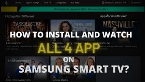 How to Watch All 4 app on Samsung Smart TV?