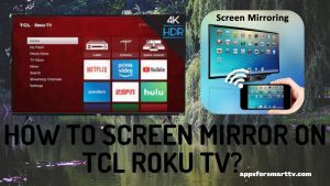 How to Screen Mirror on TCL Roku TV? Possible Ways