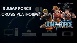 Is Jump Force Cross Platform? [Explained 2022]