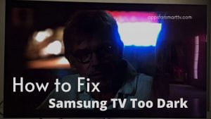 Samsung TV Too Dark - How to Fix? [Easy Guide]