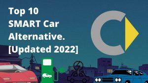 Top 10 SMART Car Alternative. [Updated 2022]