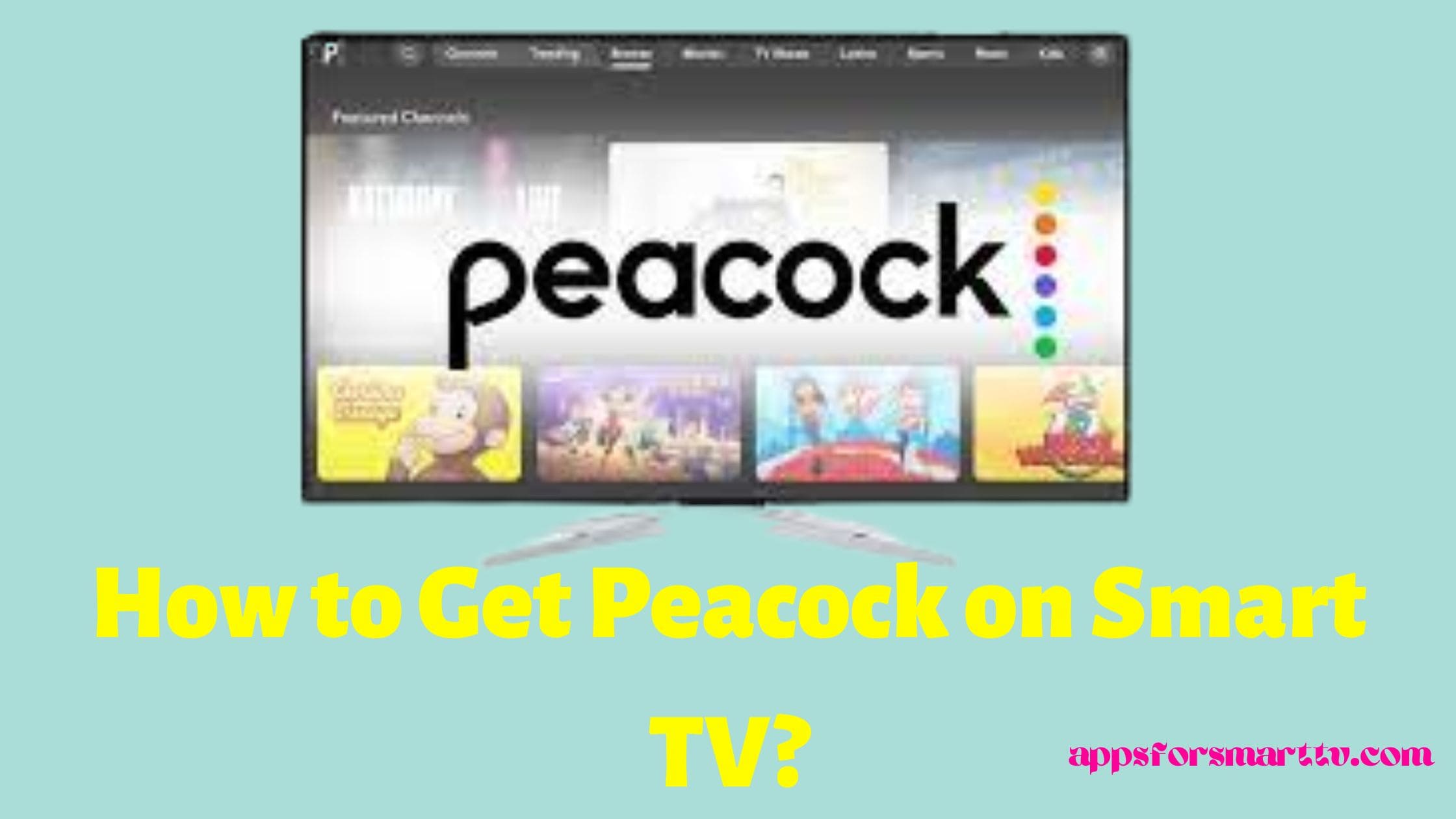 How to get Peacock on Smart TV?