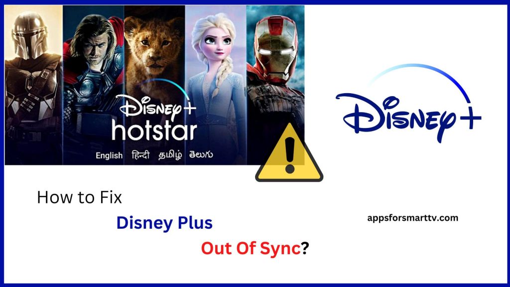 Disney Plus Out Of Sync How to Fix
