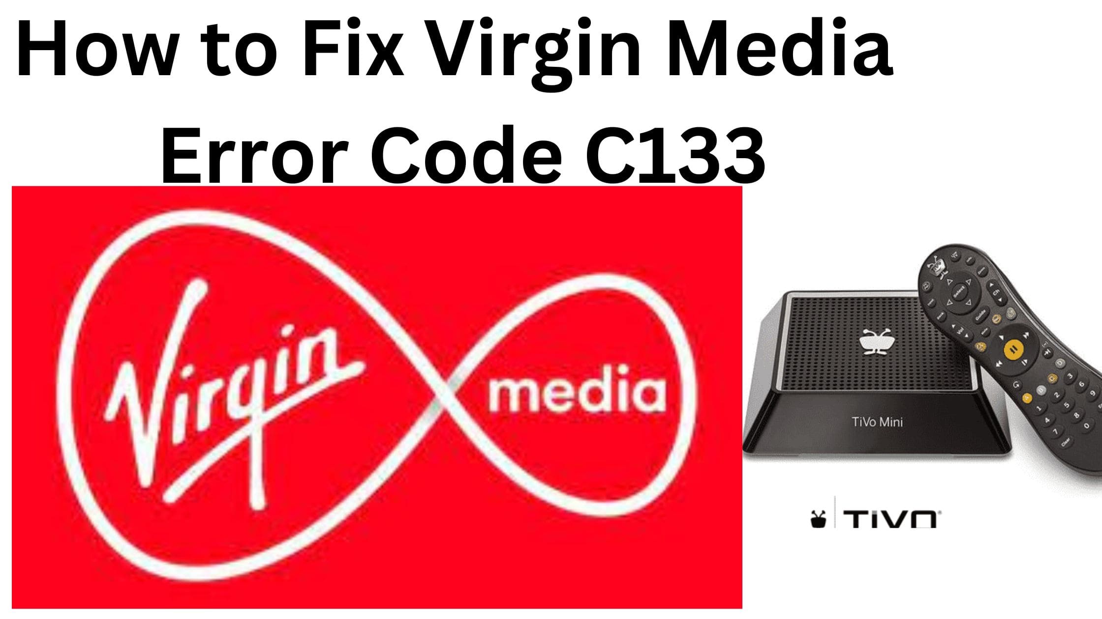 How to Fix Virgin Media Error Code C133
