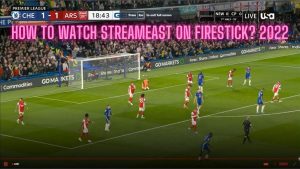 How to Watch StreamEast on Firestick? 2022