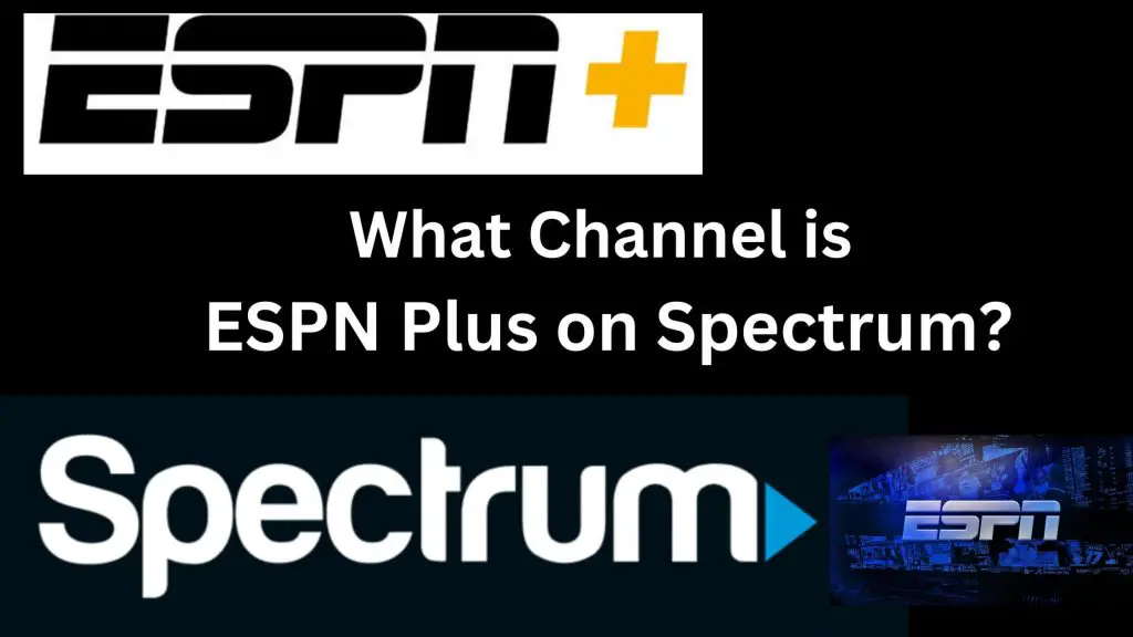 what-channel-is-espn-plus-on-spectrum-2023-live-sports-apps-for