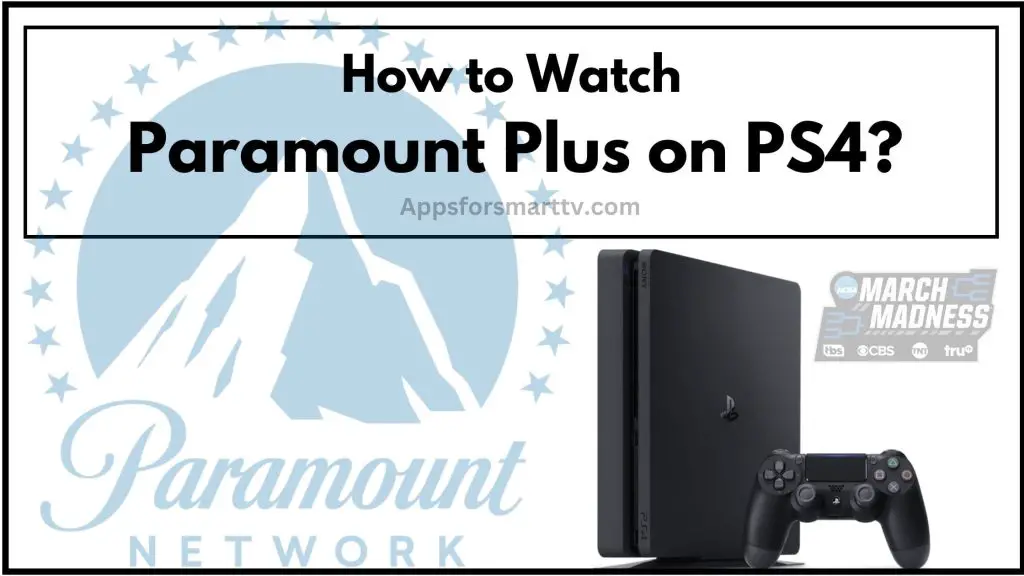 How to Watch Paramount Plus on PS4?