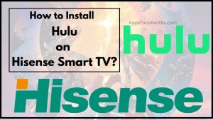 Hulu on Hisense Smart TV | How to Get? | Easy Guide |