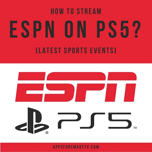 How to Stream ESPN on PS5?[Latest Sports Events]