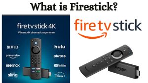 What is Firestick: Everything in detailed Analysis